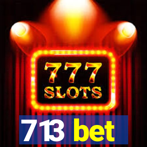 713 bet